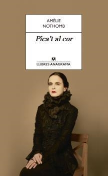 PICA'T AL COR | 9788433915672 | NOTHOMB, AMÉLIE