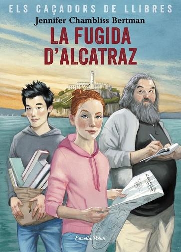 LA FUGIDA D'ALCATRAZ. ELS CAÇADORS DE LLIBRES 3 (+14) | 9788491377658 | CHAMBLISS BERTMAN, JENNIFER