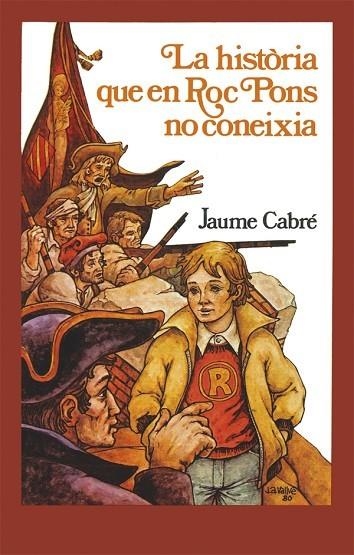 LA HISTÒRIA QUE EN ROC PONS NO CONEIXIA (FACSÍMIL DE LA 1A EDICIÓ) (+8) | 9788424664749 | CABRÉ I FABRÉ, JAUME