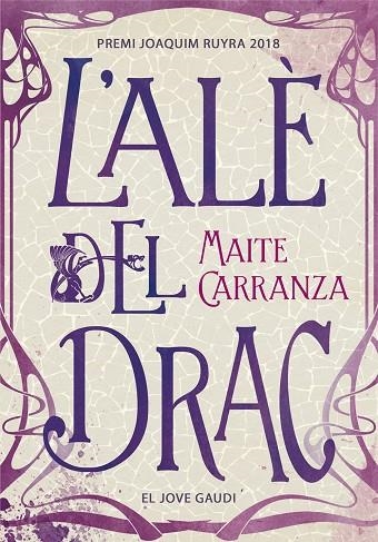 L'ALÈ DEL DRAC. EL JOVE GAUDI (PREMI JOAQUIM RUYRA 2018) (+14) | 9788424664695 | CARRANZA, MAITE