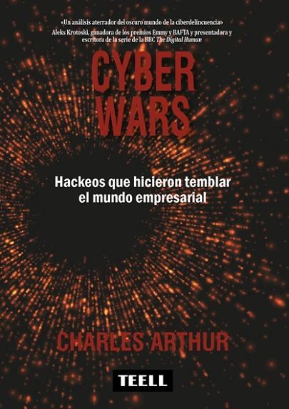 CYBER WARS. HACKEOS QUE HICIERON TEMBLAR  EL MUNDO EMPRESARIAL | 9788416511259 | ARTHUR, CHARLES