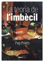 LA TEORIA DE L'IMBÈCIL | 9788494791482 | PRIETO, PEP