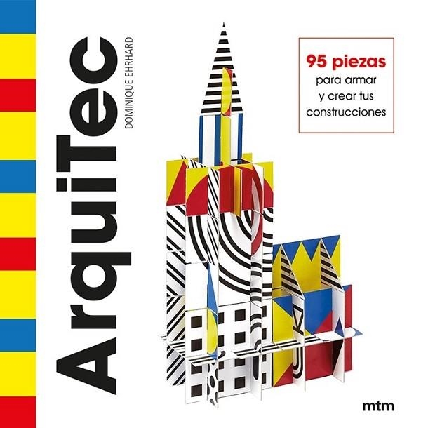 ARQUITEC. 95 PIEZAS PARA ARMAR Y CREAR TUS CONSTRUCCIONES. A PARTIR DE 5 AÑOS | 8425402405772 | EHRHARD,DOMINIQUE