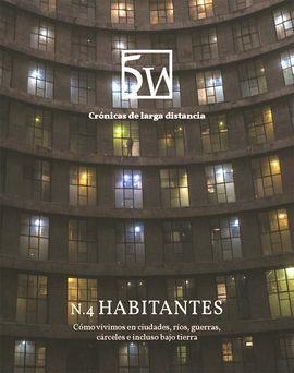 CRONICAS DE LARGA DISTANCIA. REVISTA HABITANTES 4: COMO VIVIMOS EN CIUDADES, RIOS, GUERRAS, CARCELES... | 9772462396045