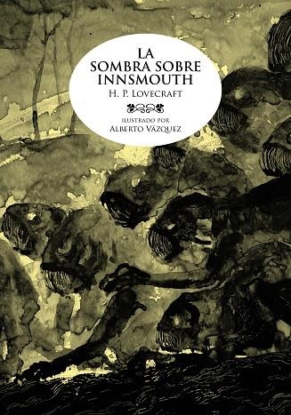 LA SOMBRA SOBRE INNSMOUTH | 9788492769926 | VÁZQUEZ, ALBERTO/LOVECRAFT, H. P.