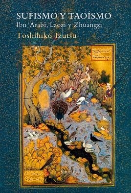 SUFISMO Y TAOÍSMO. IBN 'ARABÎ, LAOZI Y ZHUANGZI | 9788417624453 | IZUTSU, TOSHIHIKO