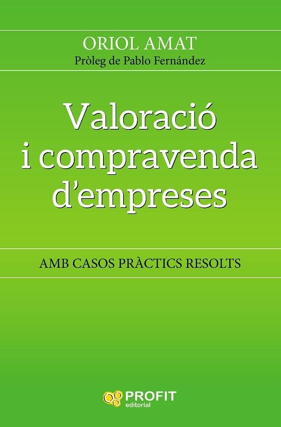 VALORACIÓ I COMPRAVENDA D' EMPRESES, AMB CASOS PRÀCTICS RESOLTS | 9788417209483 | AMAT SALAS, ORIOL