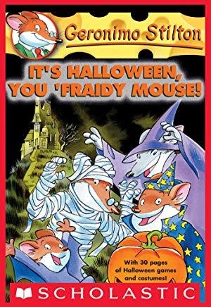 IT,S HALLOWEEN YOU FRAIDY MOUSE | 9780439559737 | STILTON,GERONIMO