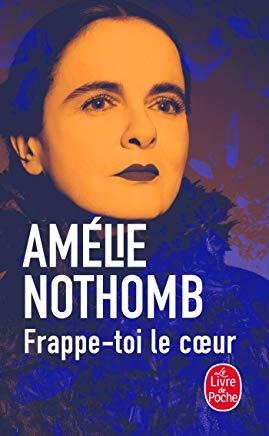 FRAPPE-TOI LE COEUR | 9782253259688 | NOTHOMB AMELIE