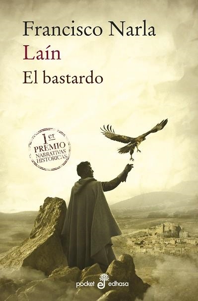 LAÍN. EL BASTARDO. PREMIO NARRATIVAS HISTORICAS 2018 | 9788435021852 | NARLA, FRANCISCO