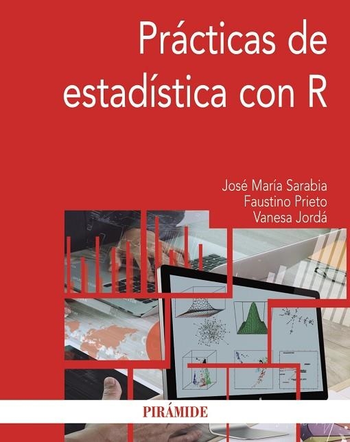 PRÁCTICAS DE ESTADÍSTICA CON R | 9788436838732 | SARABIA ALEGRÍA, JOSÉ MARÍA/PRIETO MENDOZA, FAUSTINO/JORDÁ GIL, VANESA