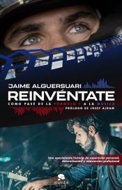 REINVÉNTATE.  COMO PASE DE LA FORMULA 1 A LA MUSICA | 9788417568337 | ALGUERSUARI ESCUDERO, JAIME VÍCTOR