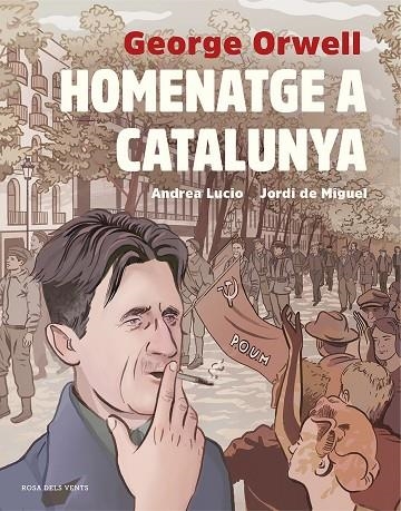 HOMENATGE A CATALUNYA | 9788417627515 | LUCIO, ANDREA/DE MIGUEL, JORDI/ORWELL, GEORGE