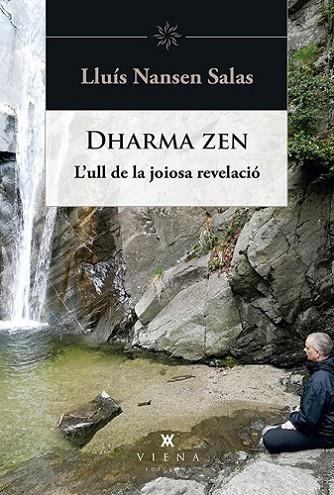 DHARMA ZEN. L'ULL DE LA JOIOSA REVELACIÓ | 9788494959295 | SALAS, LLUÍS NANSEN