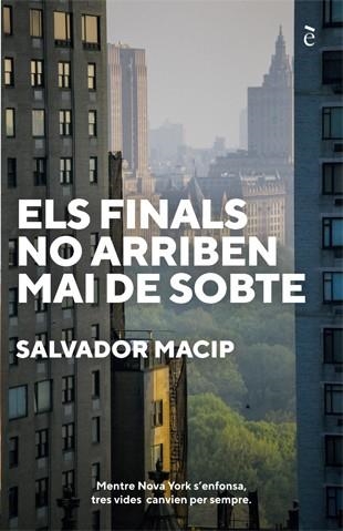 ELS FINALS NO ARRIBEN MAI DE SOBTE | 9788441232044 | MACIP, SALVADOR