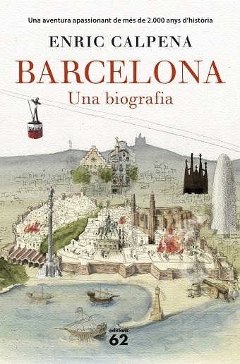 BARCELONA. UNA BIOGRAFIA  | 9788429777710 | CALPENA, ENRIC