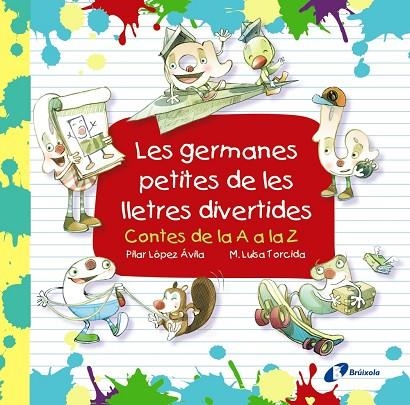 LES GERMANES PETITES DE LES LLETRES DIVERTIDES. CONTES DE LA A A LA Z | 9788499069920 | LÓPEZ ÁVILA, PILAR / TORCIDA,M.LUISA