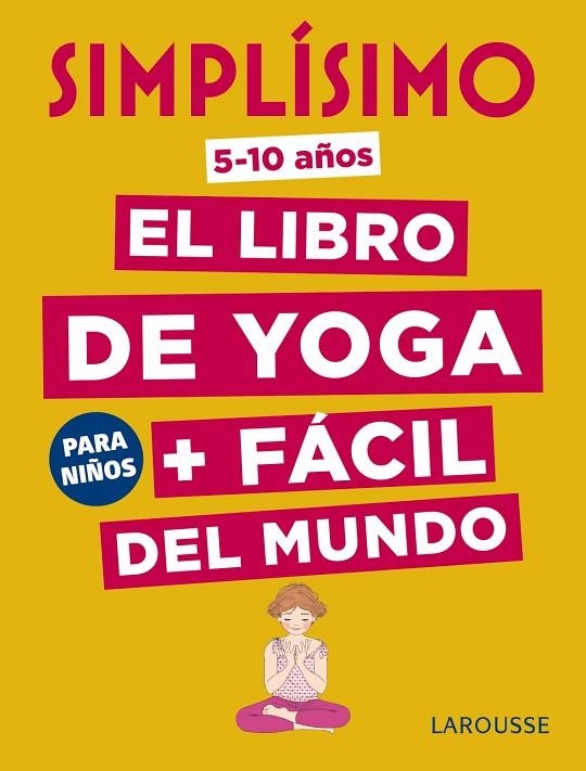 SIMPLÍSIMO. EL LIBRO DE YOGA + FÁCIL DEL MUNDO. PARA NIÑOS | 9788417273910 | KOCH, ISABELLE