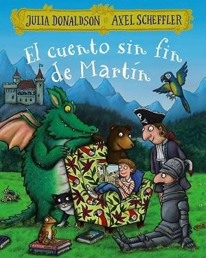 EL CUENTO SIN FIN DE MARTÍN | 9788469625576 | DONALDSON, JULIA/SCHEFFLER,AXEL