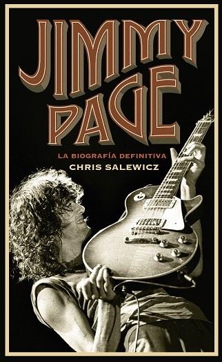 JIMMY PAGE. LA BIOGRAFÍA DEFINITIVA | 9788448025250 | SALEWICZ, CHRIS