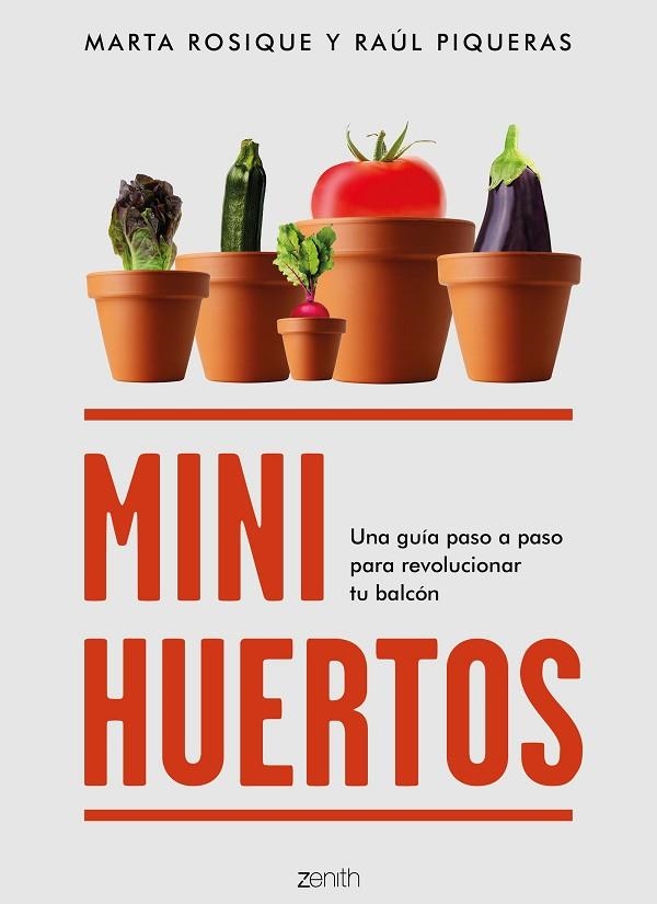 MINIHUERTOS. UNA GUÍA PASO A PASO PARA REVOLUCIONAR TU BALCÓN | 9788408201885 | ROSIQUE, MARTA/PIQUERAS, RAÚL