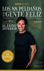 LOS 88 PELDAÑOS DE LA GENTE FELIZ. EL MÉTODO Nº 1 PARA CONQUISTAR EL ÉXITO INTERIOR | 9788417568320 | PÉREZ RODRÍGUEZ, ANXO