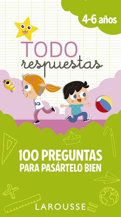 TODO RESPUESTAS.100 PREGUNTAS PARA PASÁRTELO BIEN 4-6 AÑOS | 9788417273828 | LAROUSSE EDITORIAL