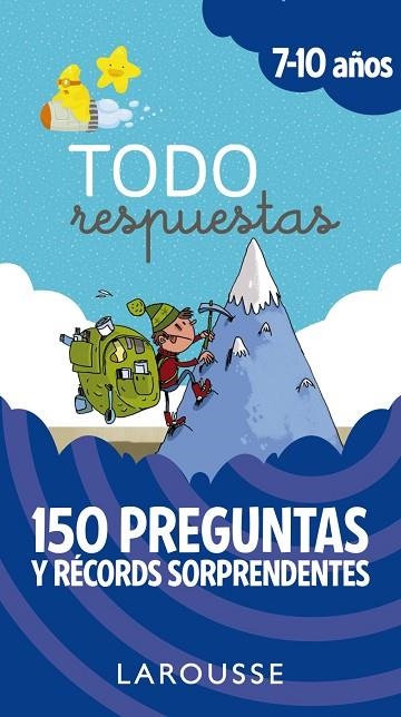 TODO RESPUESTAS.150 PREGUNTAS Y RÉCORDS SORPRENDENTES 7-10 AÑOS | 9788417273842 | LAROUSSE EDITORIAL