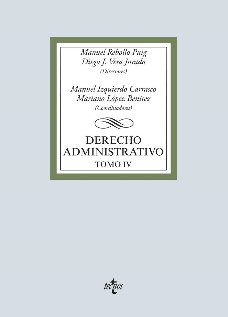 DERECHO ADMINISTRATIVO TOMO 4 | 9788430976393 | REBOLLO PUIG, MANUEL/VERA JURADO, DIEGO JOSÉ/IZQUIERDO CARRASCO, MANUEL/LÓPEZ BENÍTEZ, MARIANO/BUENO