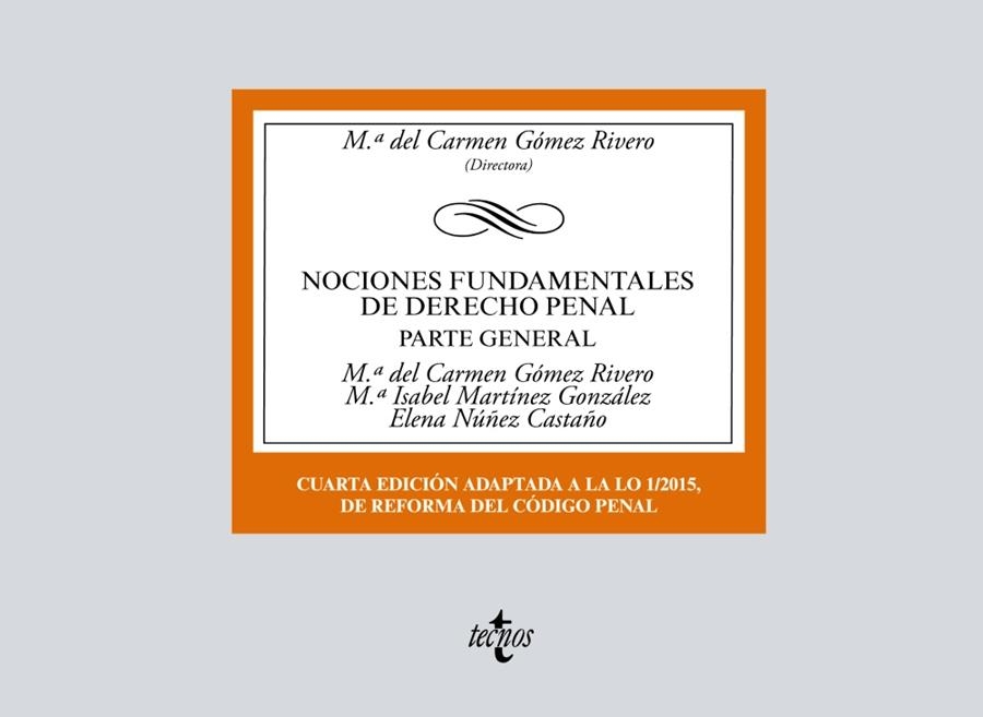 NOCIONES FUNDAMENTALES DE DERECHO PENAL. PARTE GENERAL | 9788430974634 | GÓMEZ RIVERO, Mª DEL CARMEN/MARTÍNEZ GONZÁLEZ, Mª ISABEL/NÚÑEZ CASTAÑO, ELENA