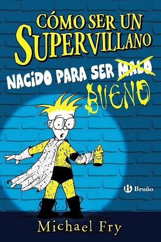 CÓMO SER UN SUPERVILLANO  | 9788469626337 | FRY, MICHAEL