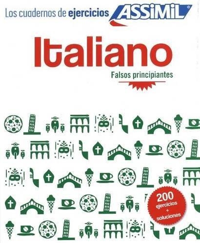 ITALIANO. CUADERNOS DE EJERCICIOS. FALSOS PRINCIPIANTES | 9782700506969