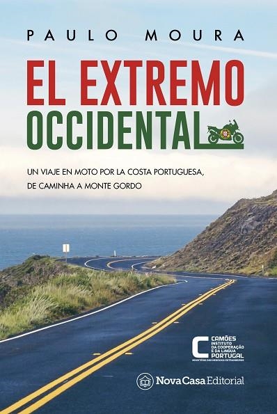 EL EXTREMO OCCIDENTAL. UN VIAJE EN MOTO POR LA COSTA PORTUGUESA, DE CAMINHA A MONTE GORDO | 9788417589301 | MOURA, PAULO