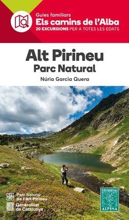 ALT PIRINEU. PARC NATURAL. 20 EXCURSIONS PER A TOTES LES EDATS | 9788480907583 | GARCIA QUERA, NÚRIA