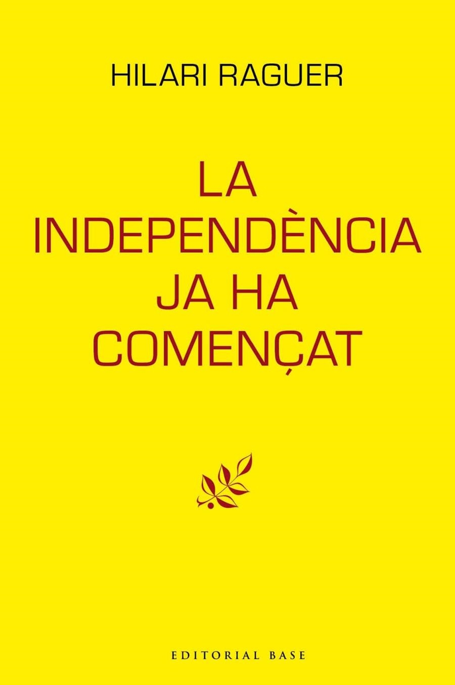 LA INDEPENDÈNCIA JA HA COMENÇAT | 9788417759094 | RAGUER I SUÑER, HILARI