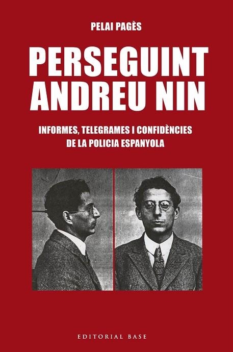 PERSEGUINT ANDREU NIN,INFORMES TELEGRAMES I CONFIDENCIES DE LA POLICIA ESPANYOLA | 9788417759025 | PAGÈS I BLANCH, PELAI