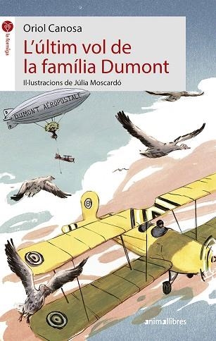 L'ÚLTIM VOL DE LA FAMÍLIA DUMONT | 9788417599126 | CANOSA MASLLORENS, ORIOL