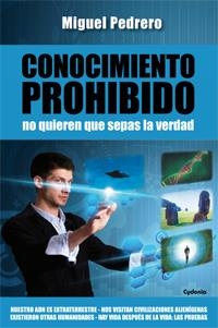 CONOCIMIENTO PROHIBIDO. NO QUIEREN QUE SEPAS LA VERDAD | 9788494125843 | PEDRERO GÓMEZ, MIGUEL