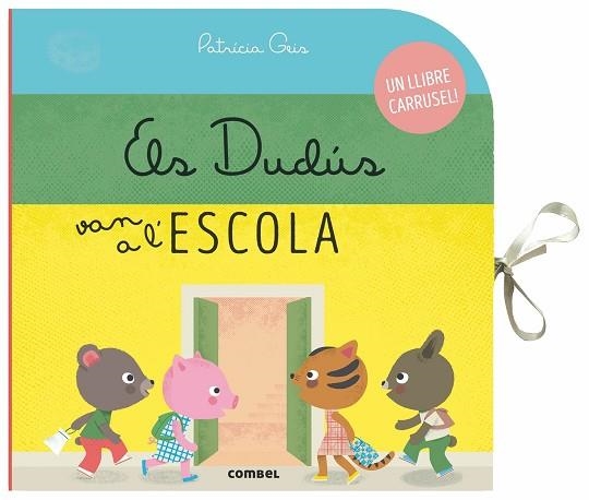 ELS DUDÚS VAN A L'ESCOLA (LLIBRE CARRUSEL) | 9788491014522 | GEIS CONTI, PATRICIA