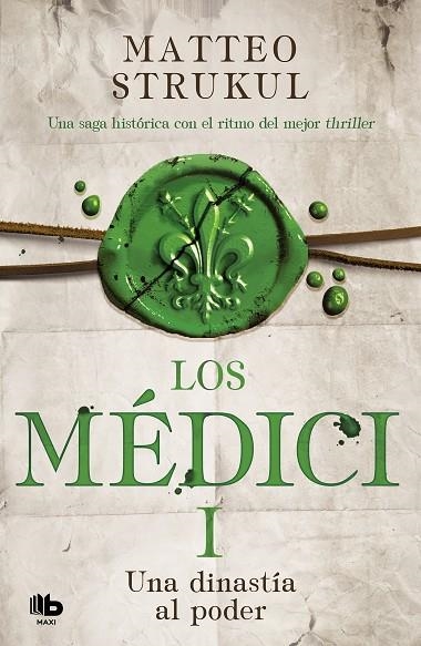 LOS MÉDICI. UNA DINASTÍA AL PODER (LOS MÉDICI 1) | 9788490706879 | STRUKUL, MATTEO