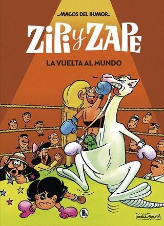 LA VUELTA AL MUNDO (MAGOS DEL HUMOR 13) ZIPI ZAPE | 9788402422491 | ESCOBAR, JOSEP