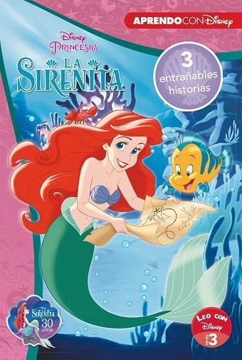 LA SIRENITA TRES HISTORIAS. ARIEL Y LA PERLA DE LA SABIDURÍA | UNA CANCIÓN ESPECIAL | ARIEL Y LA CARRERA DE | 9788417630140 | DISNEY