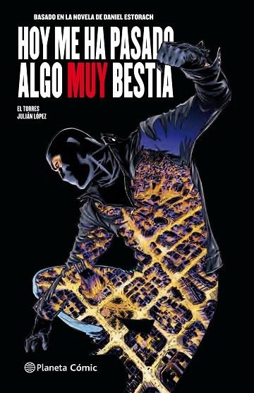 HOY ME HA PASADO ALGO MUY BESTIA (CÓMIC) Nº 01/03 | 9788491731863 | LOPEZ, JULIAN/ESTORACH MARTÍN, DANIEL