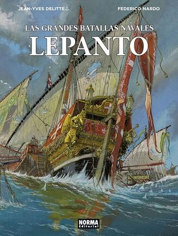 LEPANTO. LAS GRANDES BATALLAS NAVALES 4 | 9788467935769 | JEAN-IVES DELITTE / FEDERICO,NARDO