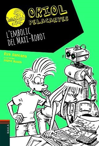 L'EMBOLIC DEL MAXI-ROBOT | 9788447939688 | SANTANA BIGAS, EVA