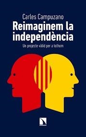 REIMAGINEM LA INDEPENDÈNCIA | 9788490976692 | CAMPUZANO I CANADÉS, CARLES