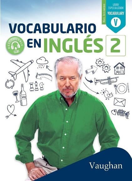 VOCABULARIO EN INGLÉS 2. NIVEL INTERMEDIO LIBRO ESPECIALIZADO | 9788416667734 | BROWN, RICHARD/VALLEJO, CARMEN/WADELL, DAVID