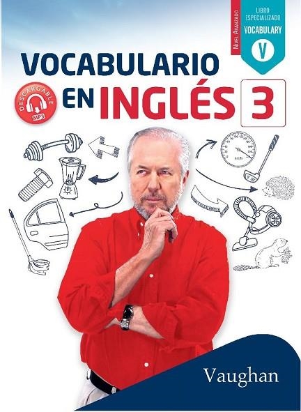 VOCABULARIO EN INGLÉS 3 NIVEL AVANZADO LIBRO ESPECIALIZADO | 9788416667741 | BROWN, RICHARD/VALLEJO, CARMEN/WADELL, DAVID