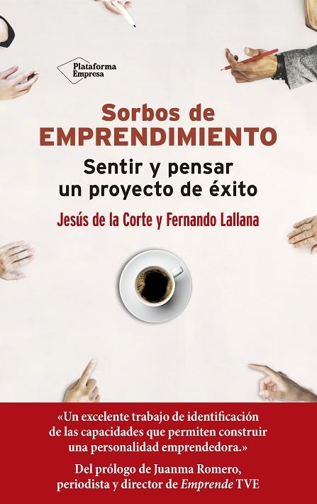 SORBOS DE EMPRENDIMIENTO. SENTIR Y PENSAR UN PROYECTO DE ÉXITO | 9788417622398 | DE LA CORTE, JESÚS/LALLANA, FERNANDO