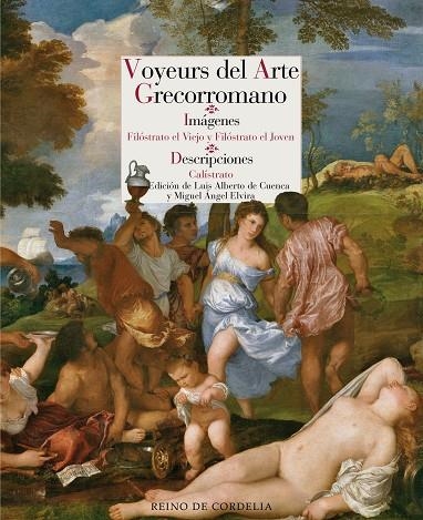 VOYEURS DEL ARTE GRECORROMANO, IMAGENES, DESCRIPCIONES | 9788416968701 | EL VIEJO, FILÓSTRATO/EL JOVEN, FILÓSTRATO/CALÍSTRATO